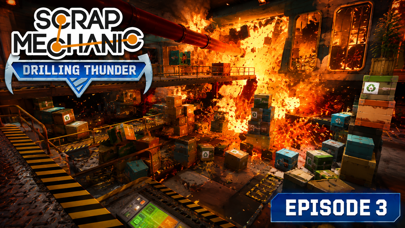 Scrap Mechanic: Drilling Thunder - The Warehouse Explodes ! | Episode 3 (No Commentary)